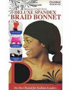 Deluxe Spandex Braid Bonnet #22182